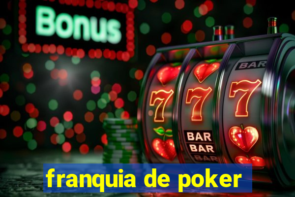 franquia de poker